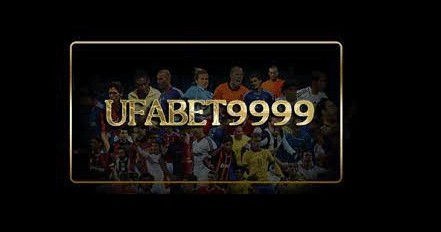 ทางเข้า ufabet 9999